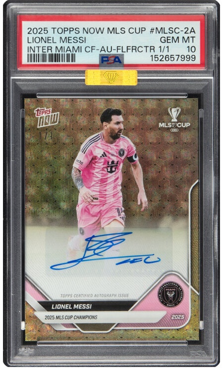 2025 Topps Now MLS Cup Lionel Messi (Inter MiamiCF-Autograph-Foilfractor) #MLSC-2A PSA Gem Mint 10